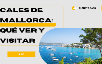 Cales de Mallorca: qué ver y visitar
