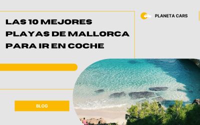 Las 10 mejores playas de Mallorca para ir en coche