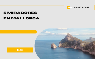 5 miradores en Mallorca que tienes que visitar en coche