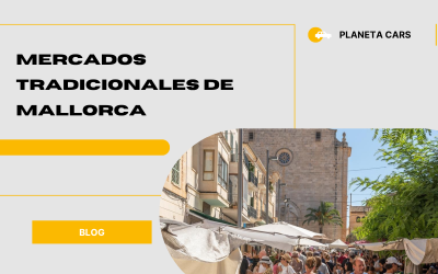 Mercados tradicionales de Mallorca: cuáles visitar y cómo llegar en coche
